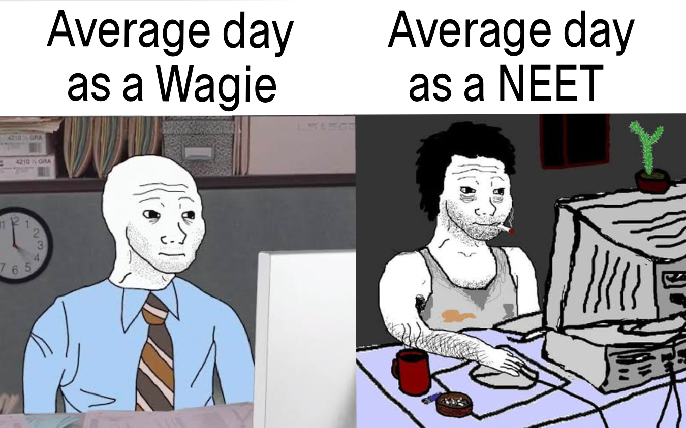 Wagie vs NEET